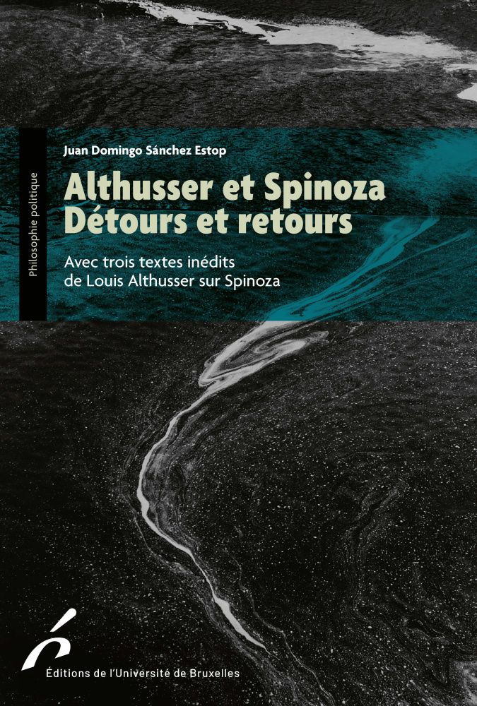 Althusser et Spinoza. Détours et retours